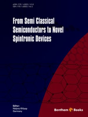 cover image of From Semi Classical Semiconductors to Novel Spintronic Device